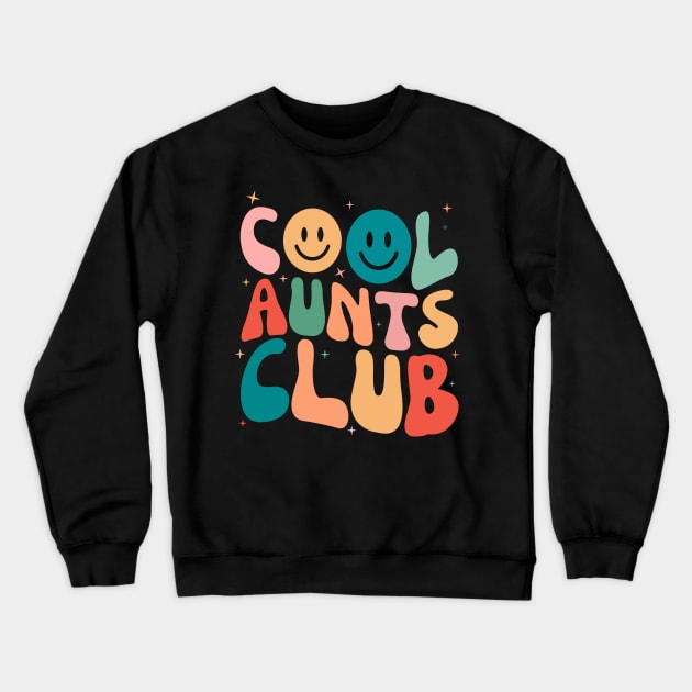 Retro Cool Aunts Club Crewneck Sweatshirt by Teewyld